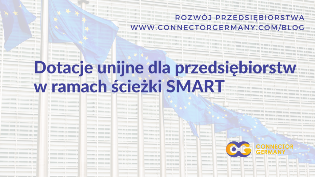 Dotacje unijne dla przedsiębiorstw w ramach ścieżki SMART Connector