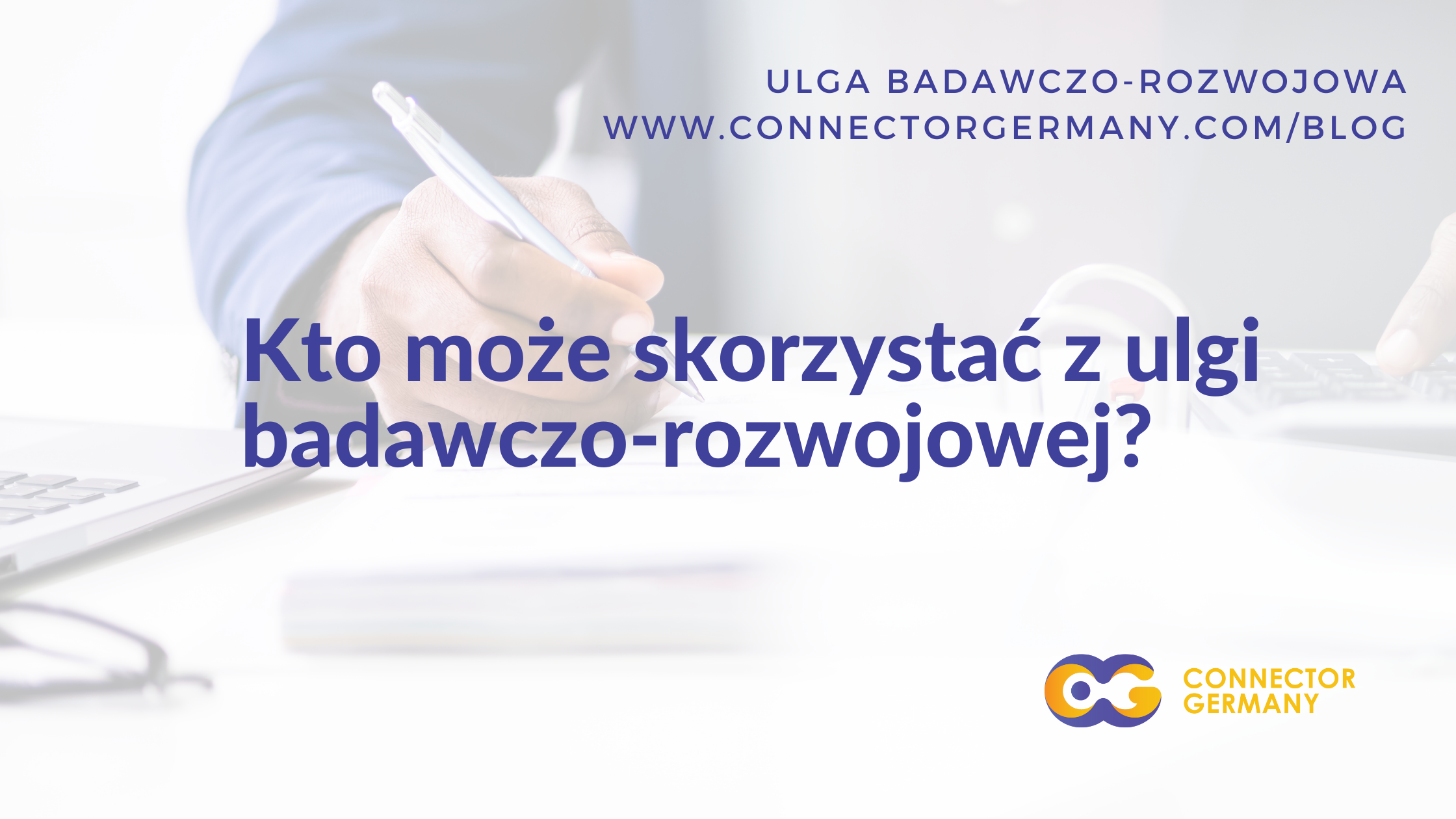 Kto Może Skorzystać Z Ulgi Badawczo-rozwojowej (ulga B+R)? - Connector ...