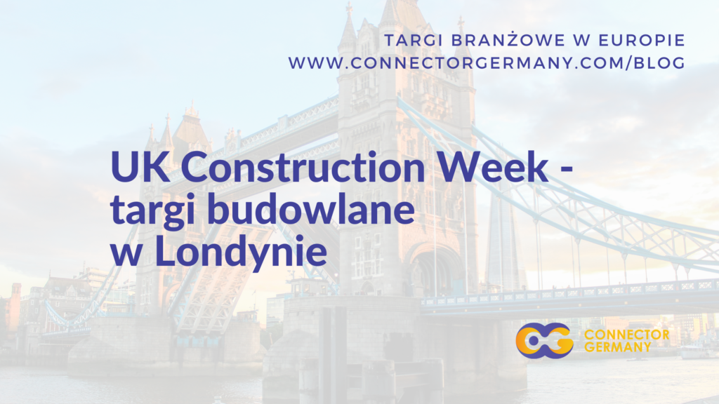 UK Construction Week targi budowlane w Londynie Connector Germany